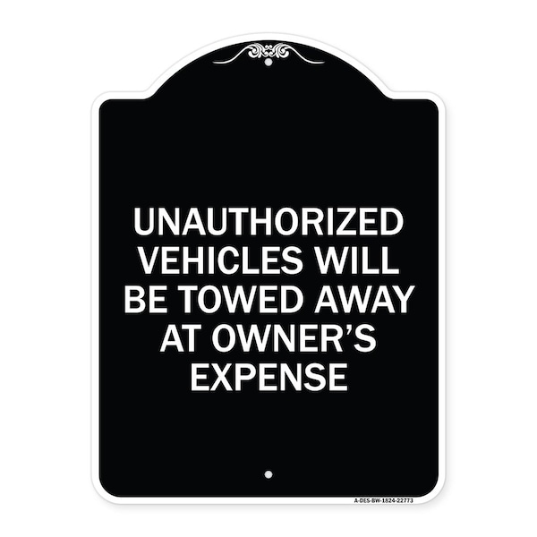 Unauthorized Vehicles Towed Away Owners Expense Heavy-Gauge Alum Sign, 18" L, 24" H, BW-1824-22773